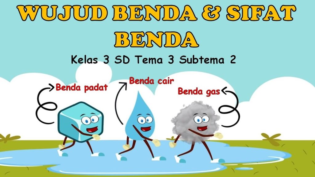 Mengenal Dunia Benda di Sekitar Kita: Sifat-Sifat Unik yang Menakjubkan!